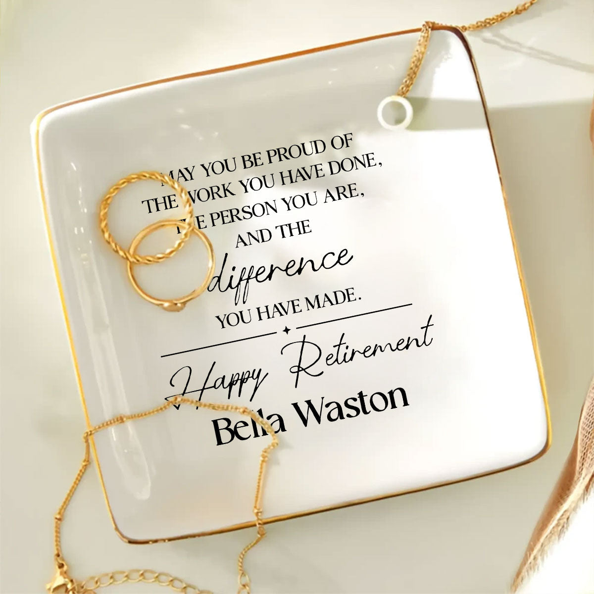 May You Be Proud of the Work You Have Done Personalized Jewelry Dish, Retirement Appreciation Gift for Mom Boss Co-workers, Teachers, Nurses, Friends, Wife, Sister