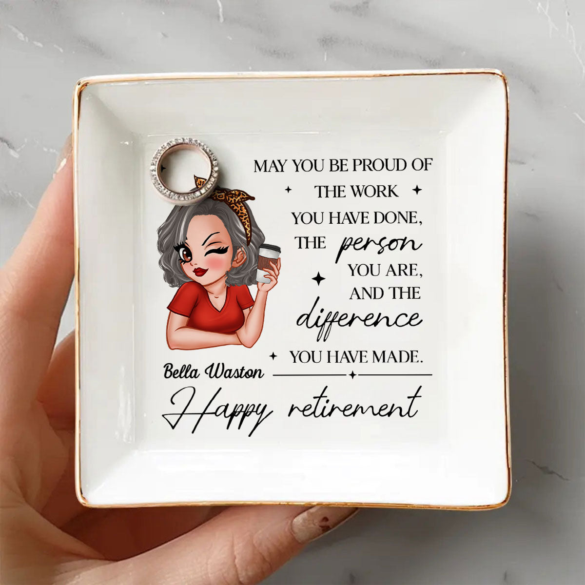May You Be Proud of the Work You Have Done Personalized Jewelry Dish, Retirement Appreciation Gift for Mom Boss Co-workers, Friends, Wife, Sister