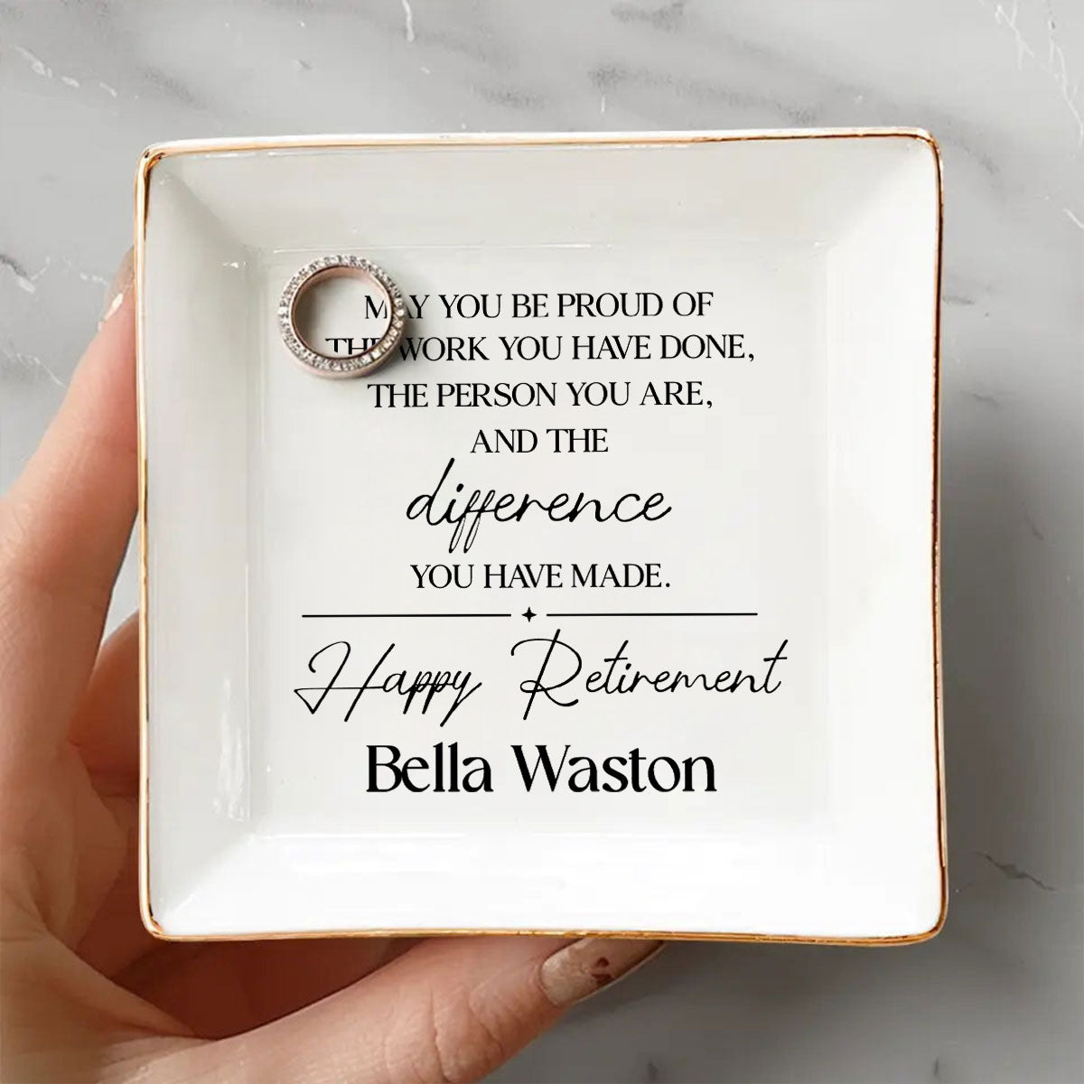 May You Be Proud of the Work You Have Done Personalized Jewelry Dish, Retirement Appreciation Gift for Mom Boss Co-workers, Teachers, Nurses, Friends, Wife, Sister